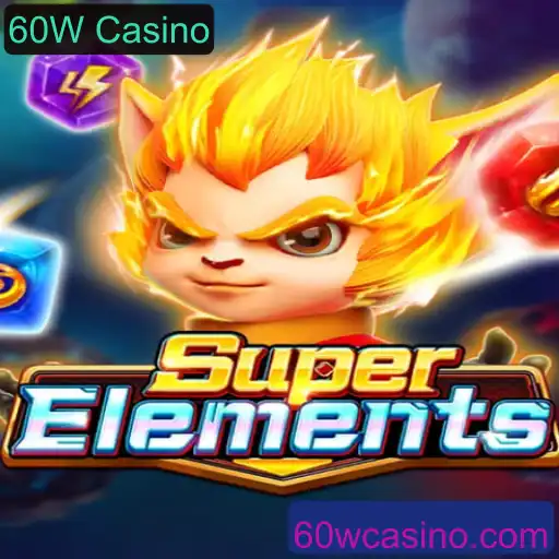 Explorando SuperElements no 60W Casino: Uma Nova Experiência de Jogo